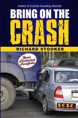 Bring on the Crash! A 3-Step Practical Survival Guide: Prepare for Economic Collapse and Come Out Wealthier