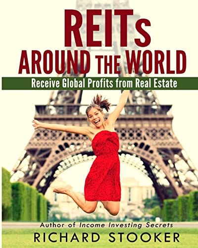 Reits Around the World Your Guide to Real Estate Investment Trusts in Nearly 40 Countries for Inflation Protection, Currency Hedging, Risk Management and Diversification
