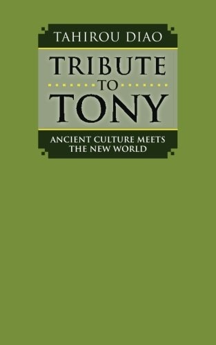 Tribute to Tony Ancient Culture Meets the New World