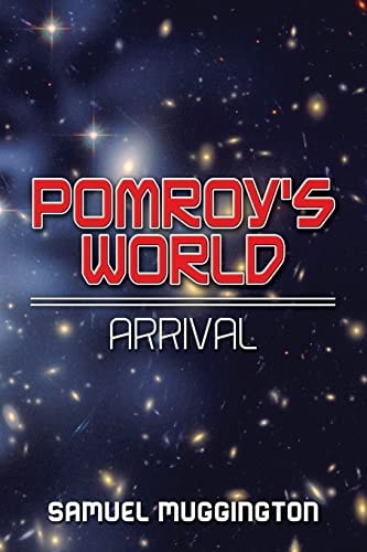 Pomroy's World Arrival