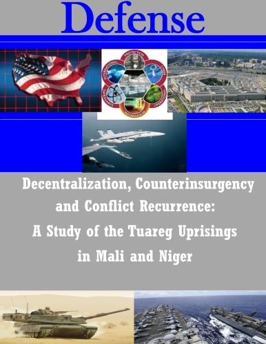 Decentralization, Counterinsurgency and Conflict Recurrence - a Study of the Tuareg Uprisings in Mali and Niger