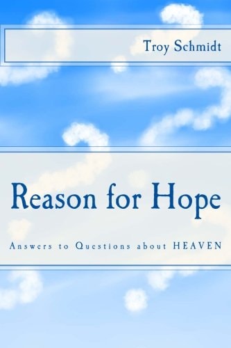 Reason for Hope Answers to Questions about Heaven