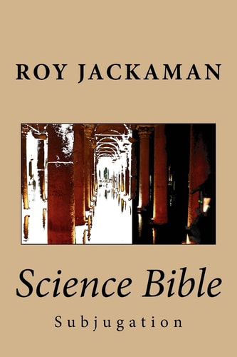 Science Bible Subjugation