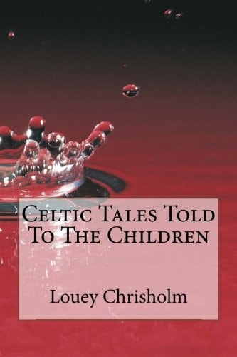 Celtic Tales Told To The Children