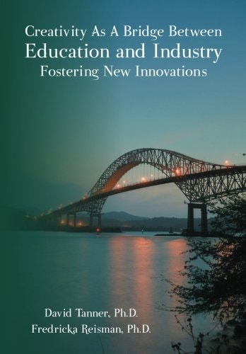 Creativity As a Bridge Between Education and Industry Fostering New Innovations