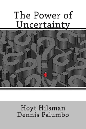 The Power of Uncertainty