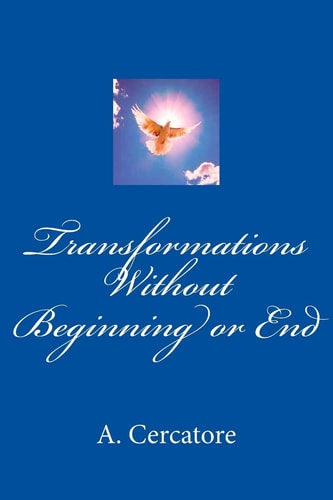Transformations Without Beginning Or End