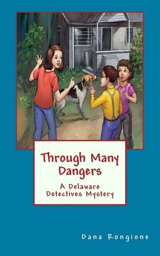 Through Many Dangers A Delaware Detectives Mystery