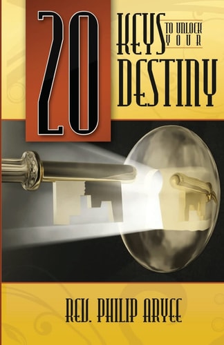 20 Keys To Unlock Your Destiny