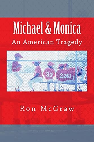 Michael and Monica--An American Tragedy