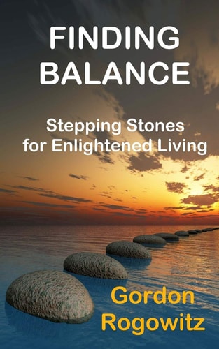 Finding Balance Stepping Stones for Enlightened Living