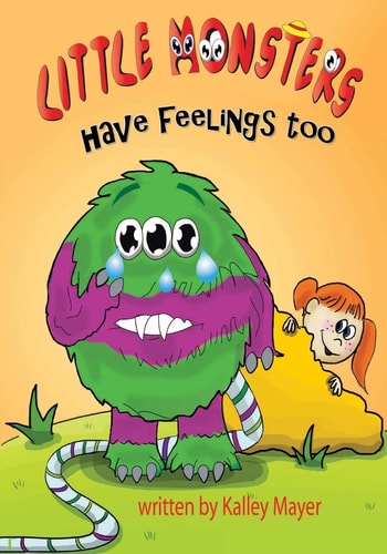 Little Monsters's Have Feelings Too! A Rhyming Picture Book for Beginning Readers