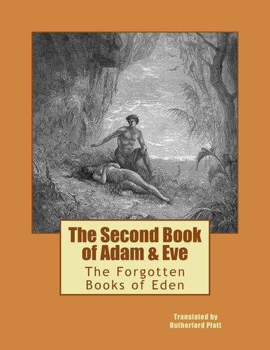 The Second Book of Adam and Eve The Forgotten Books of Eden