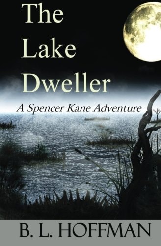 The Lake Dweller A Spencer Kane Adventure