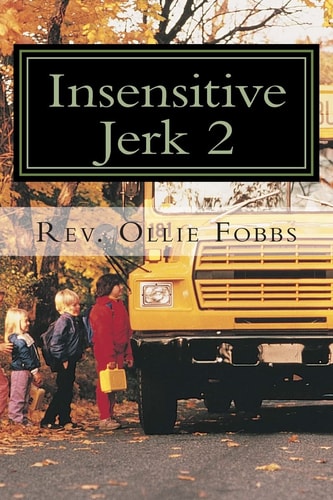 Insensitive Jerk 2 This Is Not Gods' Plan
