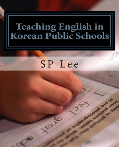 Teaching English in Korean Public Schools A Practical Guide