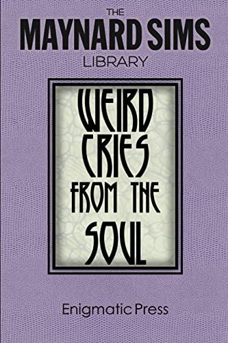 Weird Cries From The Soul The Maynard Sims Library. Vol. 5