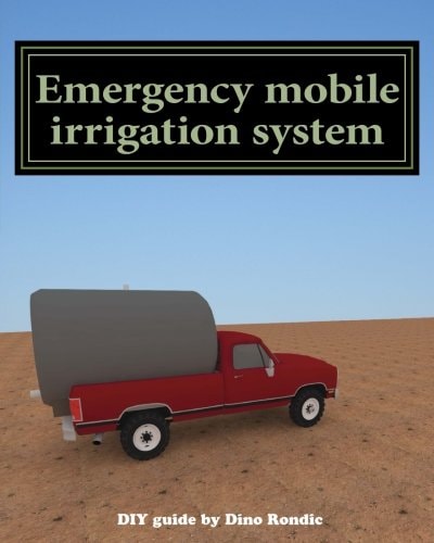 Emergency Mobile Irrigation System