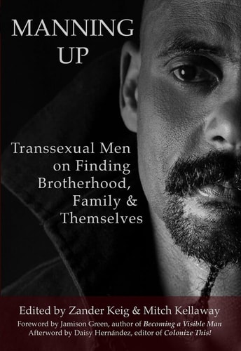 Manning Up Transsexual Men on Finding Brotherhood, Family and Themselves