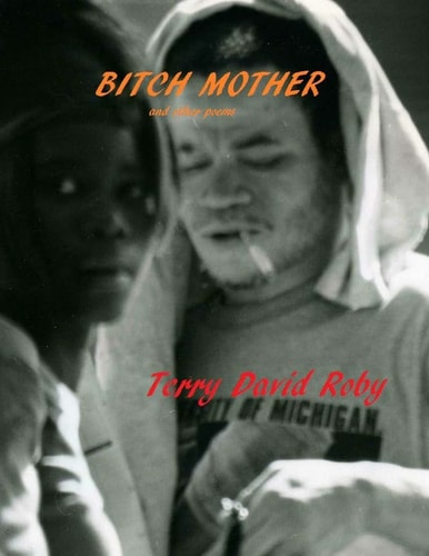 BITCH MOTHER and Other Poems
