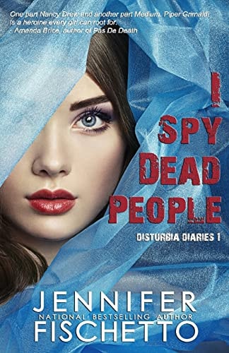 I Spy Dead People Disturbia Diaries 1