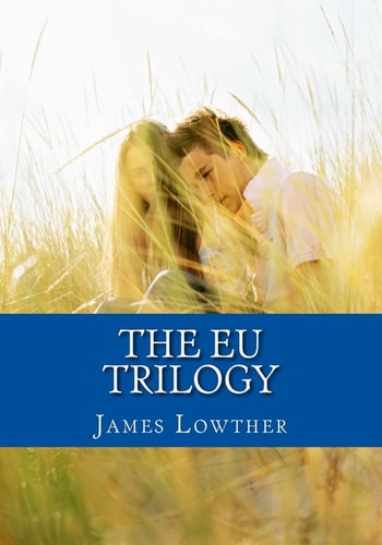 The EU Trilogy Commemorative Edition of The Danny Carter Series (The Group, The Debate, The Verdict)