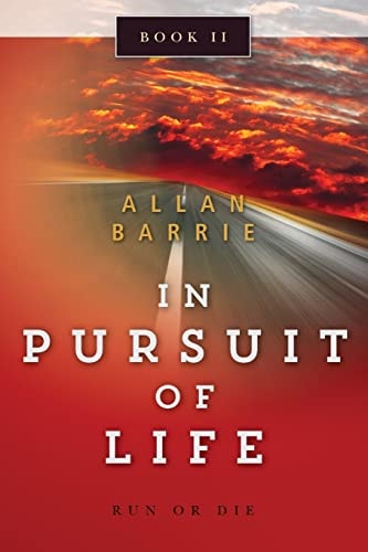 In Pursuit of Life Book 2 Run Or Die