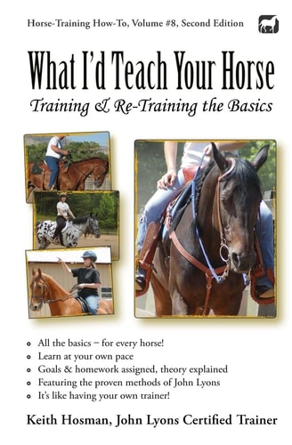 What I'd Teach Your Horse Training and Re-Training the Basics