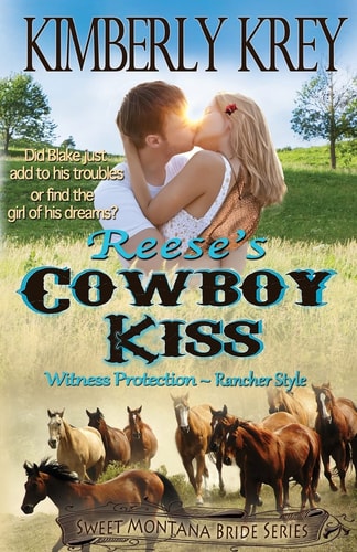 Reese's Cowboy Kiss Witness Protection ~ Rancher Style Blake's Story