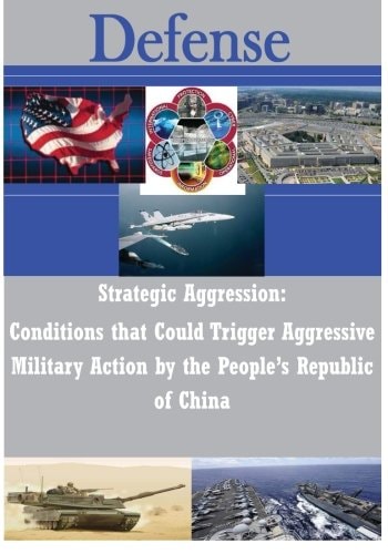Strategic Aggression - Conditions That Could Trigger Aggressive Military Action by the People's Republic of China