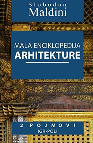 Mala Enciklopedija Arhitekture - 2 Pojmovi 2 Pojmovi Igr-Poli