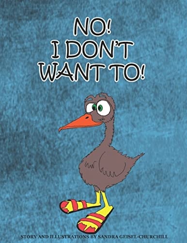 No! I Don't Want To! No! I Don't Want To!:a Book about Sharing