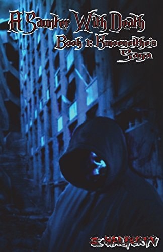 A Saunter with Death Book 1: Kmoeneithe's Saga