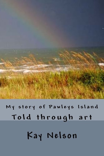 My Story of Pawleys Island Told Through Art