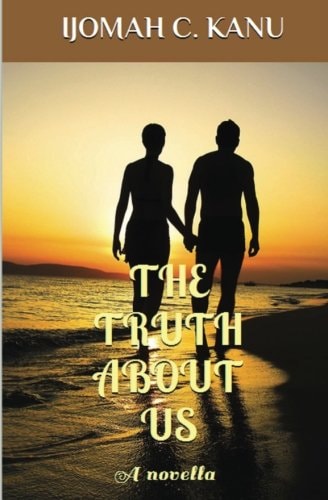 The Truth About Us A Novella