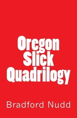 Oregon Slick Quadrilogy