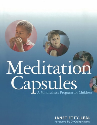 Meditation Capsules A Mindfulness Program for Children