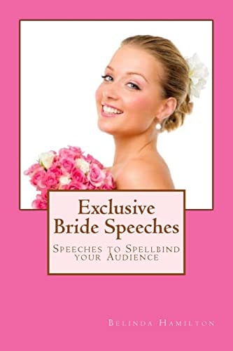 Exclusive Bride Speeches Speeches to Spellbind Your Audience