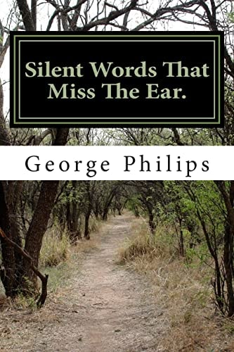 Silent Words That Miss The Ear.