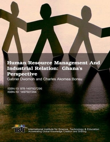 Human Resource Management And Industrial Relation Ghana's Perspective