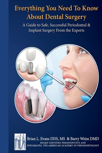 Everything You Need to Know about Periodontal and Implant Surgery A Guide to Safe, Successful Periodontal and Implant Surgery from the Experts