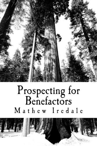 Prospecting for Benefactors How to Find Major Donors to Support Your School