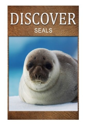 Seals - Discover Early Reader's Wildlife Photography Book