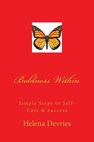 Boldness Within Simple Steps to Self-Care and Success
