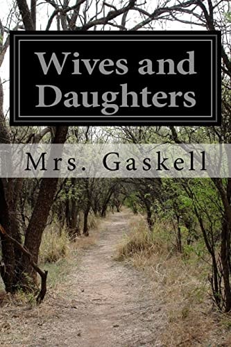 Wives and Daughters An Every-Day Story