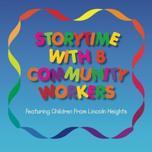 Storytime With 8 Community Workers Featuring Children from Lincoln Heights