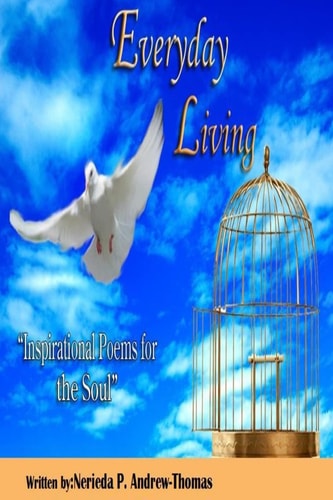 Everyday Living Inspirational Poems for the Soul