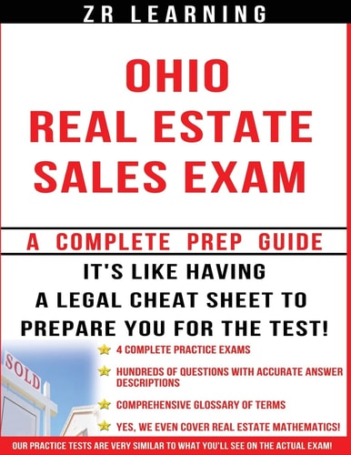 Ohio Real Estate Sales Exam - 2014 Version Principles, Concepts and Hundreds of Practice Questions Similar to What You'll See on Test Day