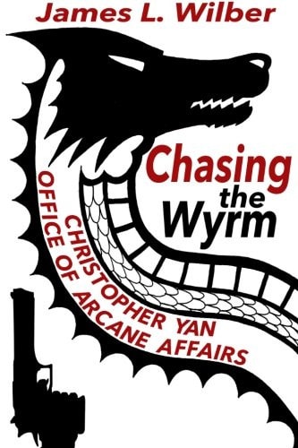 Chasing the Wyrm Christopher Yan - Office of Arcane Affairs