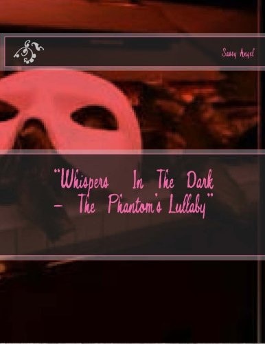 Whisphers In The Dark- Phantom's Lullaby